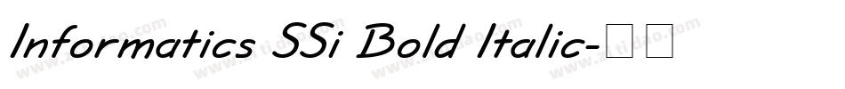 Informatics SSi Bold Italic字体转换